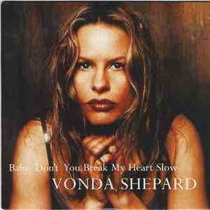Vonda Shepard - Baby Don't You Break My Heart Slow