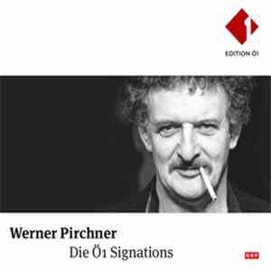 Werner Pirchner - Die Ö1 Signations