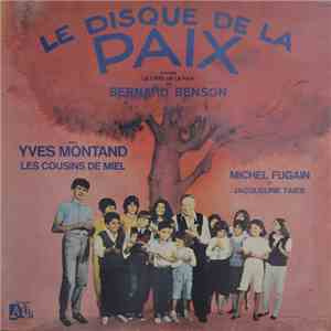 Yves Montand - Michel Fugain - Jacqueline Taieb - Les Cousins De Miel - Le Disque De La Paix