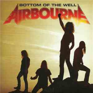 Airbourne - Bottom Of The Well