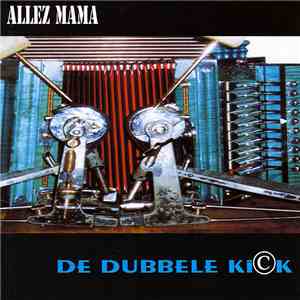 Allez Mama - De Dubbele Ki©k