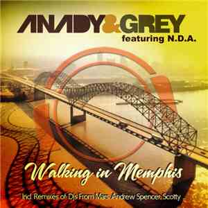 Anady & Grey feat. N.D.A. - Walking In Memphis