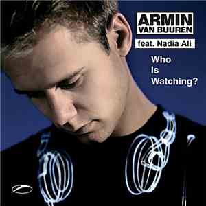 Armin van Buuren feat. Nadia Ali - Who Is Watching?