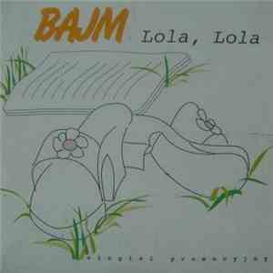 Bajm - Lola, Lola