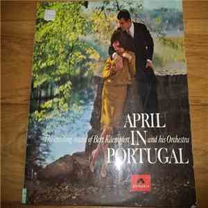 Bert Kaempfert & His Orchestra - April In Portugal