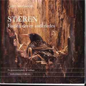 Carl Weismann - Stæren - Fuglen Der Er Anderledes