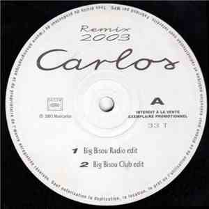 Carlos  - Big Bisou / Ô Zitouna Remix 2003