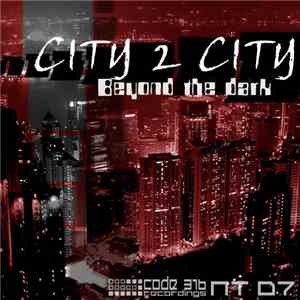 City 2 City - Beyond The Dark EP