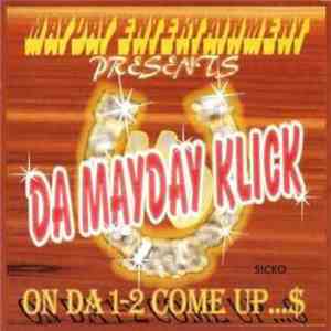 Da Mayday Klick - On Da 1-2 Come Up...$