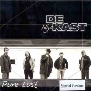 De Nije Kast - Pure Lust (Special Version)