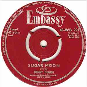 Denny Dennis - Sugar Moon / Return To Me