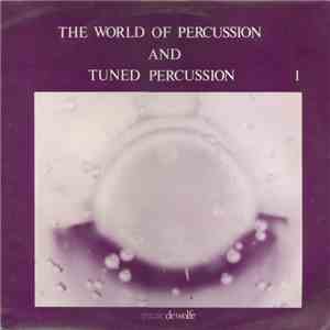 E. Allen / F. Reidy - The World Of Percussion And Tuned Percussion: Album 1