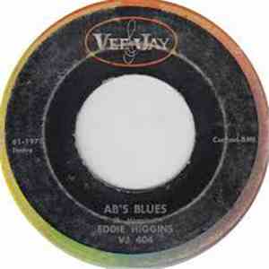 Eddie Higgins - Ab's Blues / Zarac, The Evil One
