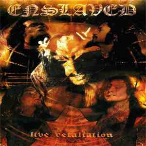 Enslaved - Live Retaliation