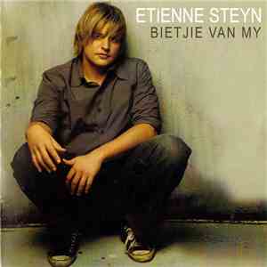 Etienne Steyn - Bietjie Van My