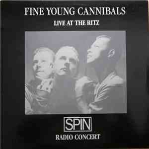 Fine Young Cannibals - Live At The Ritz; Spin Radio Concert