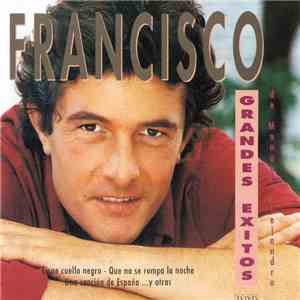 Francisco  - Grandes Exitos (De Manuel Alejandro)