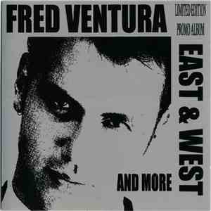 Fred Ventura - East & West And More