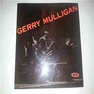 Gerry Mulligan Quartet - Bernies Tune / The Lady Is A Tramp / Five Brothers ...