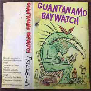 Guantanamo Baywatch - Frizzella