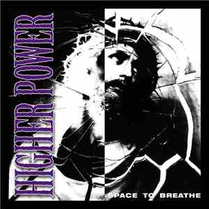 Higher Power  - Space To Breathe