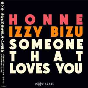 Honne & Izzy Bizu - Someone That Loves You