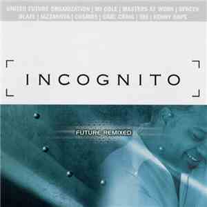 Incognito - Future Remixed