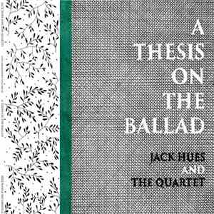 Jack Hues And The Quartet - A Thesis On The Ballad