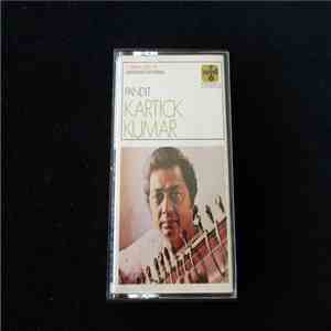 Kartick Kumar - Pandit Kartick Kumar