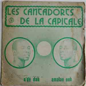 Les Cantadors De La Capitale - N'Dé Dah