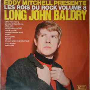 Long John Baldry And The Hoochie Coochie Men - Eddy Mitchell Présente Les Rois Du Rock Volume 6