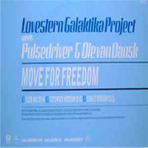 Lovestern Galaktika Project Meets Pulsedriver & Ole Van Dansk - Move For Fr ...
