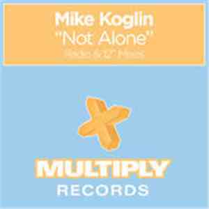 Mike Koglin - Not Alone