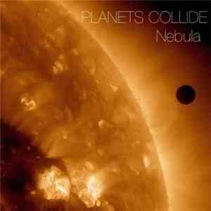 Nebula  - Planets Collide