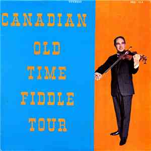 Ned Landry - Canadian Old Time Fiddle Centennial Tour