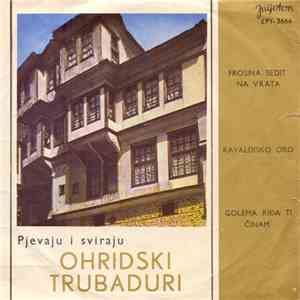 Ohridski Trubaduri - Frosina Sedit Na Vrata