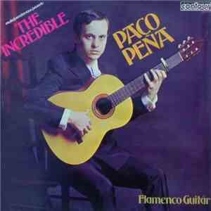 Paco Peña - The Incredible Paco Peña