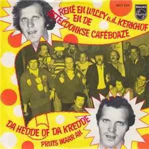René & Willy v.d. Kerkhof en de Oeteldonkse Caféboaze - Da Hedde Of Da Kred ...