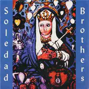Soledad Brothers - Steal Your Soul And Dare Your Spirit To Move