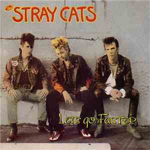 Stray Cats - Let's Go Faster