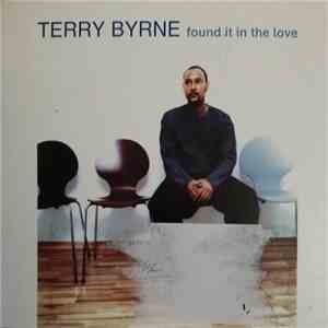 Terry Byrne - Found It In The Love