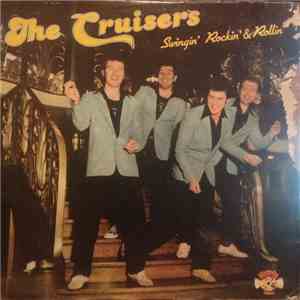 The Cruisers - Swingin' Rockin' & Rollin'