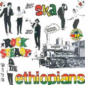 The Ethiopians - Engine '54 - Let's Ska And Rock Steady
