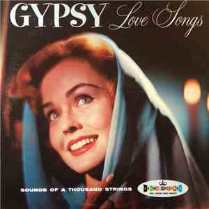 The Sounds Of 1000 Strings - Gypsy Love Songs