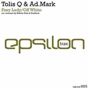 Tolis Q & Ad.Mark - Foxy Lady / Off White