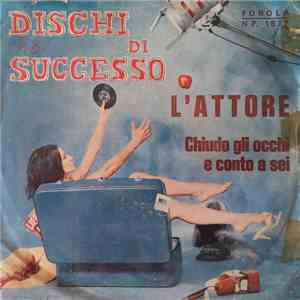 Tom Sanders / Bill Giulio - L'Attore / Chiudo Gli Occhi E Conto A Sei