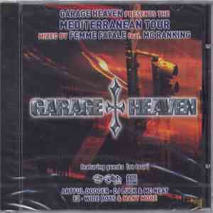 Various - Garage Heaven Presents The Mediterranean Tour