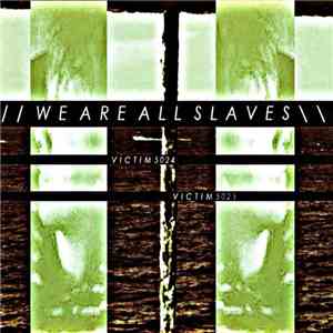 WeAreAllSlaves - Victim 5024 / Victim 5025