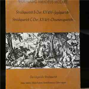 Wolfgang Amadeus Mozart, Das Ungarische Streichquartett, Zoltan Szekely, Mi ...