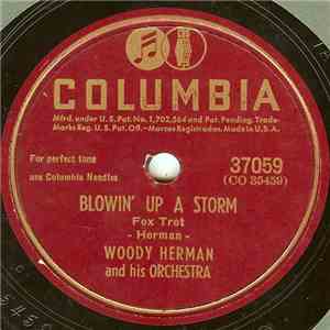 Woody Herman And His Orchestra - Blowin' Up A Storm / Fan It